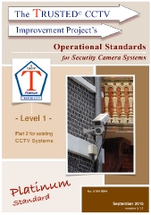 The TRUSTED CCTV Operational Standards are available from the e-Store